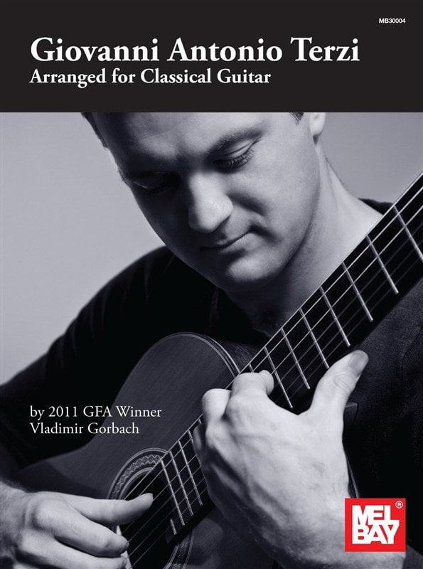 MEL BAY TERZI GIOVANNI ANTONIO ARRANGED FOR CLASSICAL GUITAR- CLASSICAL GUITAR