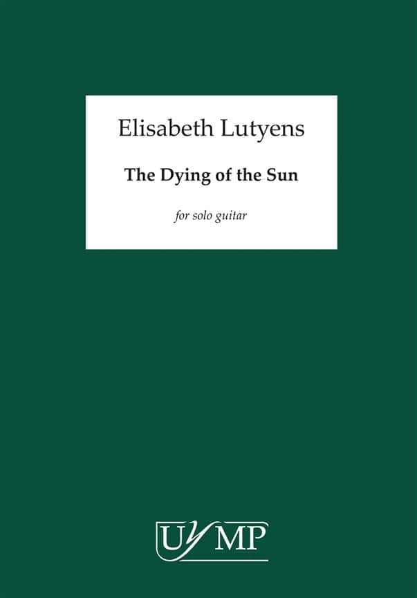 HAL LEONARD LUTYENS ELISABETH - THE DYING OF THE SUN OP.73 - GUITARE 