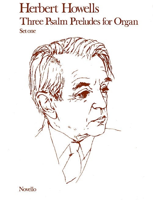 NOVELLO HERBERT HOWELLS THREE PSALM PRELUDES FOR ORGAN OP.32 SET 1 - ORGAN