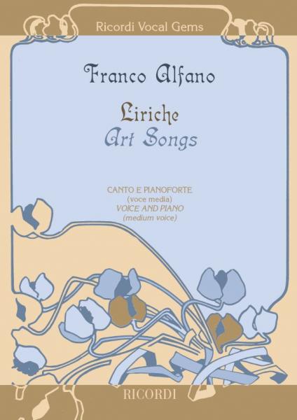 RICORDI ALFANO F. - LIRICHE - ART SONGS - CHANT, PIANO