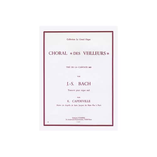 COMBRE BACH JOHANN SEBASTIAN - CHORAL DES VEILLEURS EXTR. CANTATE N.140 - ORGUE