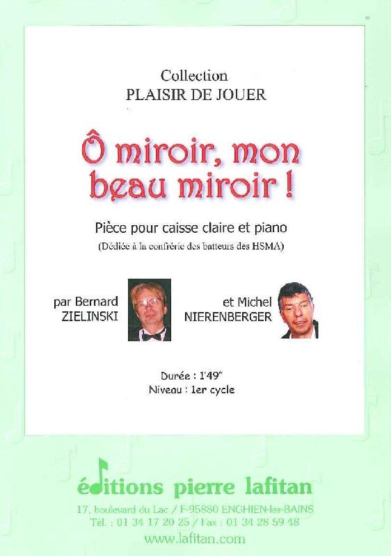 LAFITAN ZIELINSKI / NIERENBERGER - O MIROIR, MON BEAU MIROIR! - CAISSE CLAIRE ET PIANO