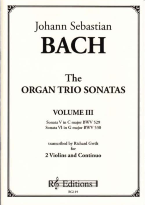 RG EDITIONS BACH J.S. - ORGAN TRIO SONATAS VOL.3 - VIOLON, ALTO & BC (RICHARD GWILT) 