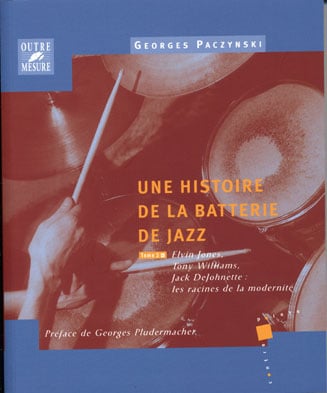 OUTRE MESURE PACZYNSKI G. - HISTOIRE DE LA BATTERIE DE JAZZ TOME.3