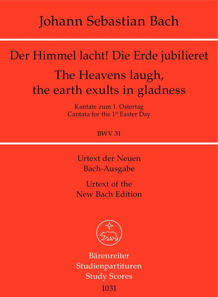 BARENREITER BACH J.S. - THE HEAVENS LAUGH, THE EARTH EXULTS IN GLADNESS BWV 31 - STUDY SCORE