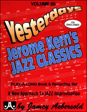 AEBERSOLD AEBERSOLD N°055 - YESTERDAYS JEROME KERN'S JAZZ CLASSICS