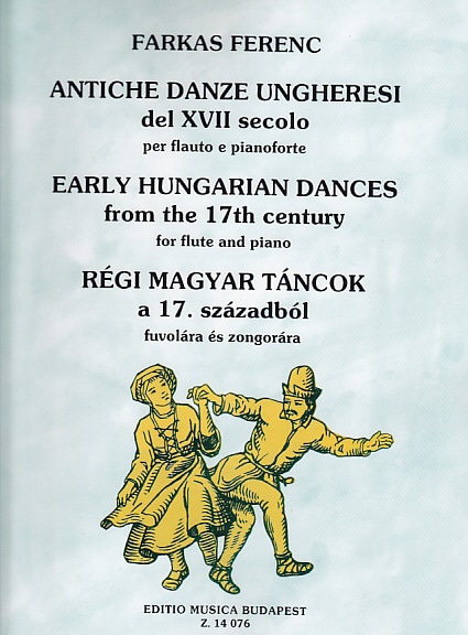 EMB (EDITIO MUSICA BUDAPEST) FARKAS F. - ALTE UNGARISCHE TANZE AUS DEM 17. JAHRHUNDERT - FLUTE ET PIANO