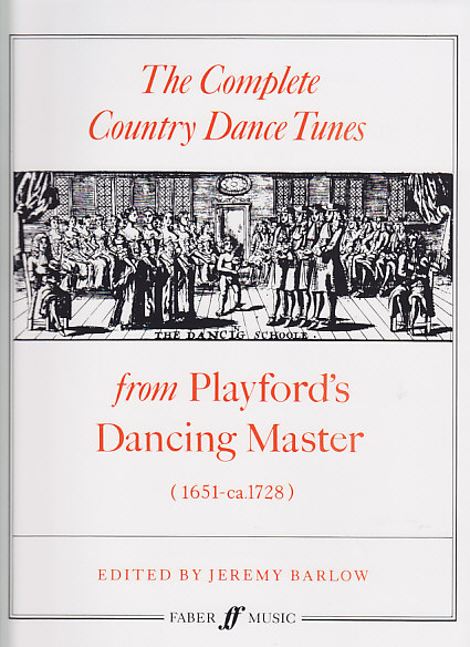 FABER MUSIC THE COMPLETE COUNTRY DANCE TUNES FROM PLAYFORD'S DANCING MASTER (1651-CA.1728)