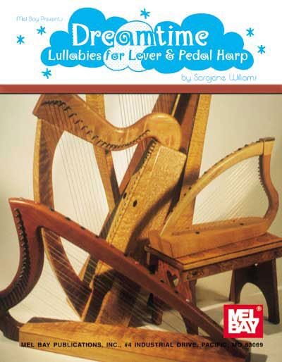 MEL BAY WILLIAMS SARAJANE - DREAMTIME: LULLABIES FOR LEVER AND PEDAL HARP - HARP