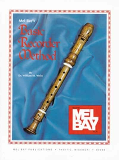MEL BAY WILLIAM WEISS DR. - BASIC RECORDER METHOD - RECORDER