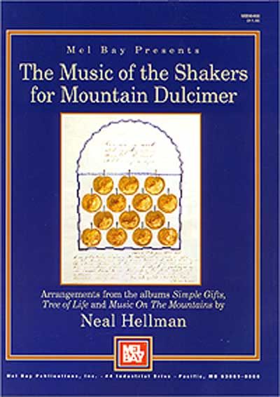 MEL BAY HELLMAN NEAL - MUSIC OF THE SHAKERS FOR MOUNTAIN DULCIMER - DULCIMER