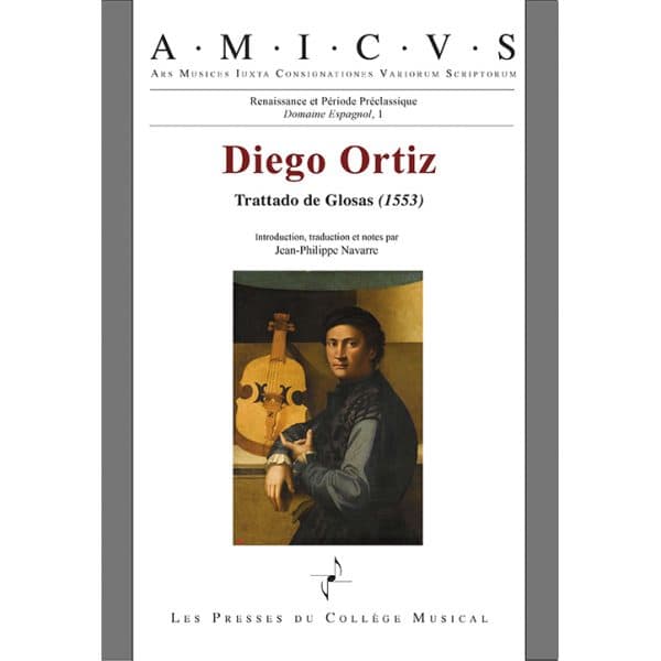 LES PRESSES DU COLLEGE MUSICAL ORTIZ DIEGO - OEUVRES COMPLETES VOL 1 - TRAITE DES GLOSES