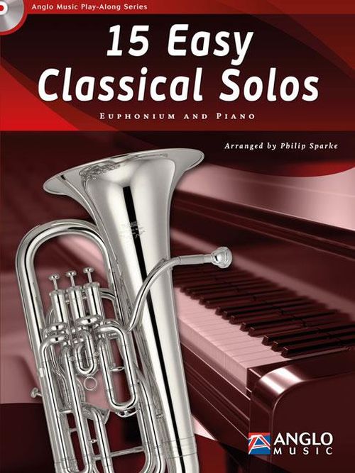 ANGLO MUSIC SPARKE PHILIP - 15 EASY CLASSICAL SOLOS - EUPHONIUM & PIANO