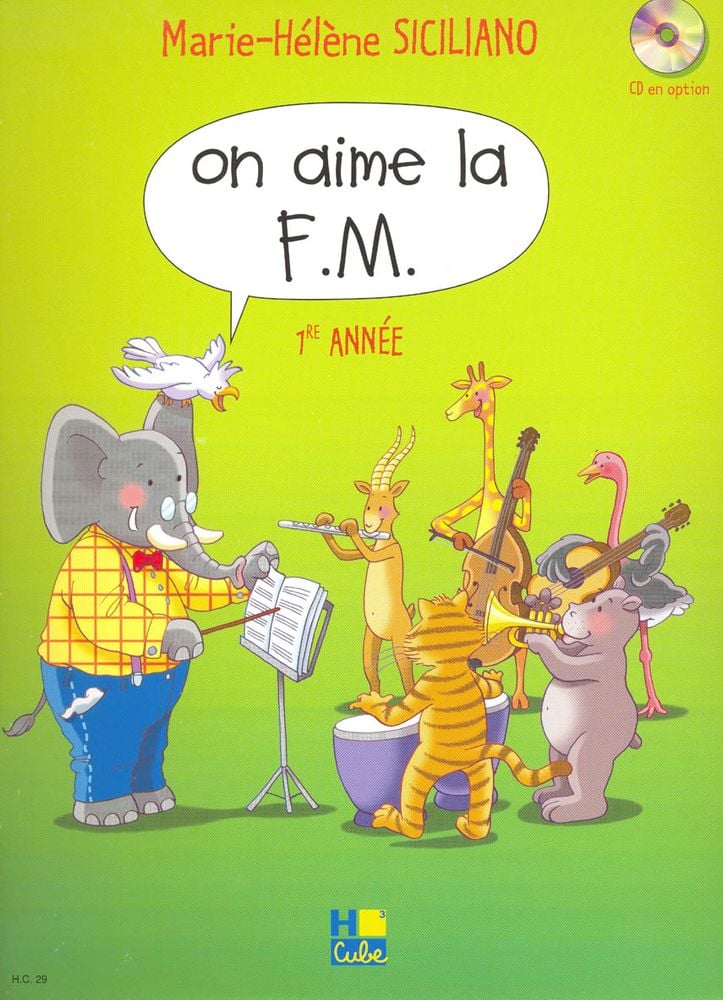 LEMOINE SICILIANO M-H. - ON AIME LA F.M. VOL.1