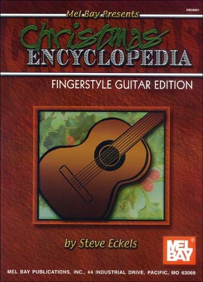 MEL BAY ECKELS STEVE - CHRISTMAS ENCYCLOPEDIA FINGERSTYLE GUITAR EDITION - GUITAR