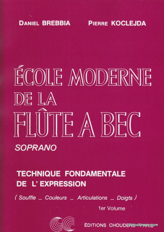 CHOUDENS BREBBIA/KOCLEJDA - ECOLE MODERNE DE LA FLûTE à BEC SOPRANO VOL 1