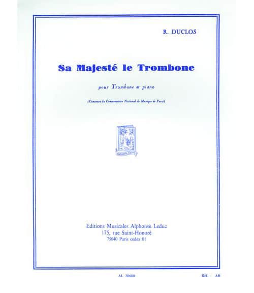 LEDUC DUCLOS RENE - SA MAJESTE LE TROMBONE