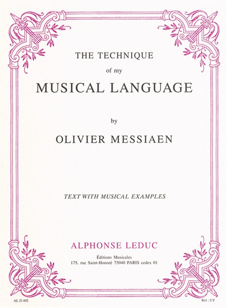 LEDUC MESSIAEN O. - THE TECHNIQUE OF MY MUSICAL LANGUAGE