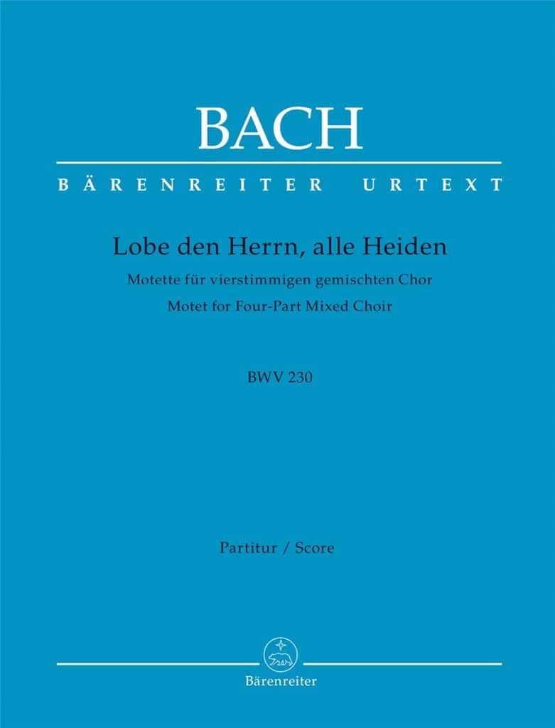 BARENREITER BACH J.S. - LOBE DEN HERRN, ALLE HEIDEN - SCORE