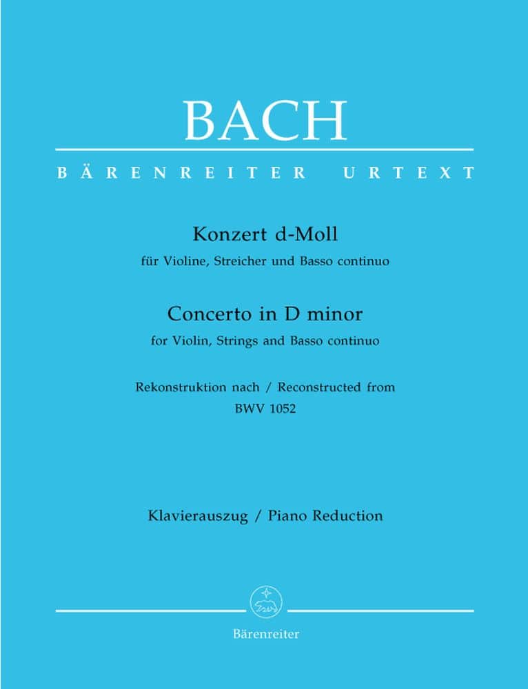 BARENREITER BACH J.S. - CONCERTO EN RE MINEUR POUR VIOLON, CORDES ET BASSE CONTINUE BWV 1052 - VIOLON, PIANO
