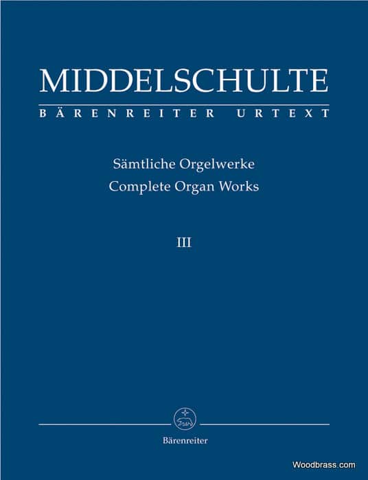 BARENREITER MIDDELSCHULTE WILHEM - COMPLETE ORGAN WORKS III : ORIGINAL COMPOSITIONS 3 - ORGUE