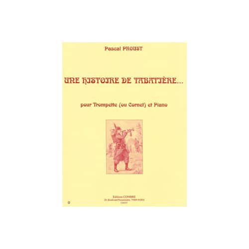 COMBRE PROUST - UNE HISTOIRE DE TABATIÈRE ... - TROMPETTE OU CORNET ET PIANO