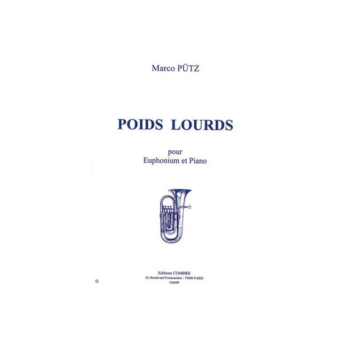 COMBRE PUTZ - POIDS LOURDS - EUPHONIUM ET PIANO