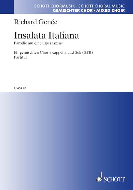SCHOTT GENEE RICHARD - INSALATA ITALIANA OP. 68 - MIXED CHOIR AND SOLOISTS 