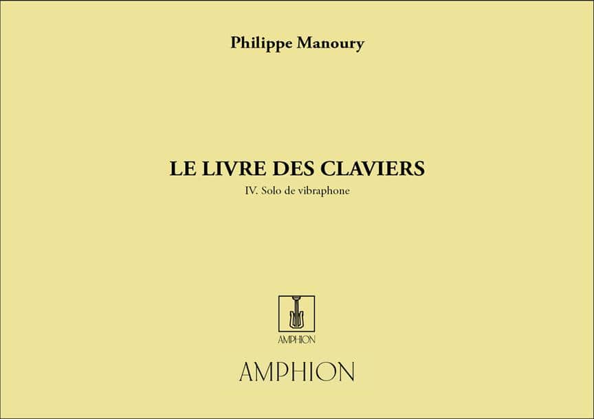 AMPHION EDITIONS MANOURY - LIVRE DES CLAVIERS - SOLO DE VIBRAPHONE