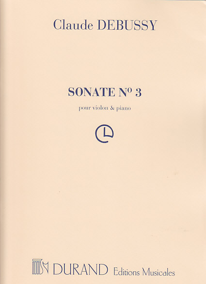 DURAND DEBUSSY CLAUDE - SONATE N°3 - VIOLON, PIANO