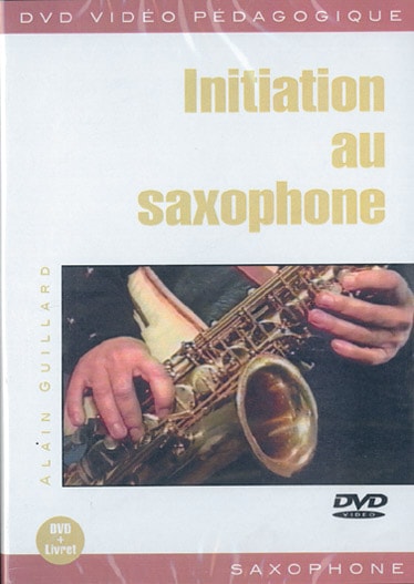 PLAY MUSIC PUBLISHING GUILLARD ALAIN - INITIATION AU SAXOPHONE