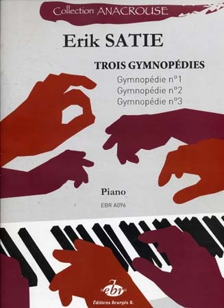 EDITIONS BOURGES R. SATIE ERIK - TROIS GYMNOPEDIES - PIANO