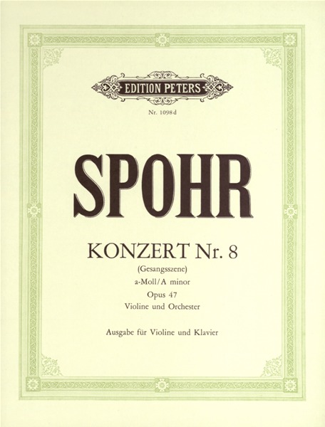 EDITION PETERS SPOHR LOUIS - VIOLIN CONCERTO NO.8 IN A MINOR OP.47 - VIOLIN