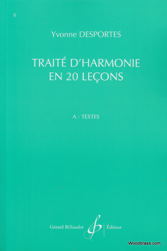BILLAUDOT DESPORTES YVONNE - TRAITE D'HARMONIE EN 20 LEÇONS, TEXTES