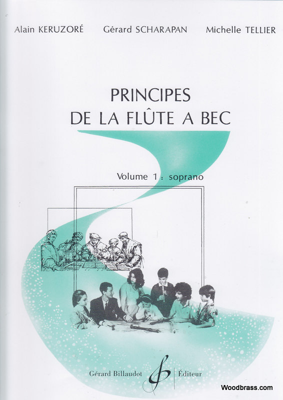 BILLAUDOT KERUZORE ALAIN - PRINCIPES DE LA FLUTE A BEC VOLUME 1