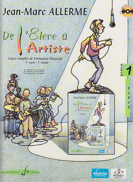BILLAUDOT ALLERME JEAN-MARC - DE L'ELEVE A L'ARTISTE VOL.1 + CD (ELEVE)