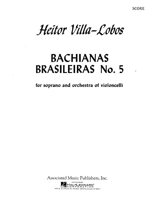 HAL LEONARD VILLA-LOBOS H. - BACHIANAS BRASILEIRAS N°5 - SCORE