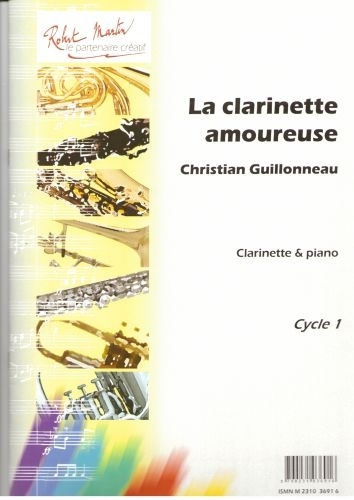 ROBERT MARTIN GUILLONNEAU C. - LA CLARINETTE AMOUREUSE