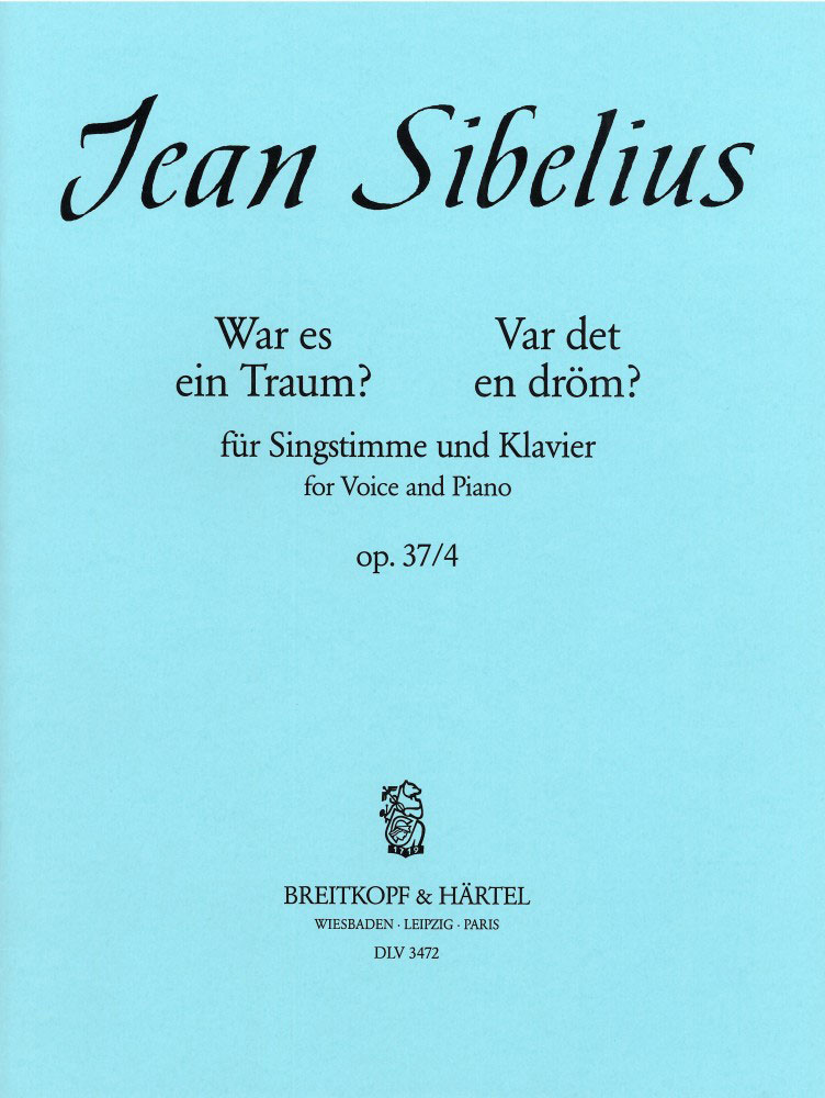 EDITION BREITKOPF SIBELIUS J. - VAR DET EN DROM? - WAR ES EIN - VOIX HAUTE, PIANO