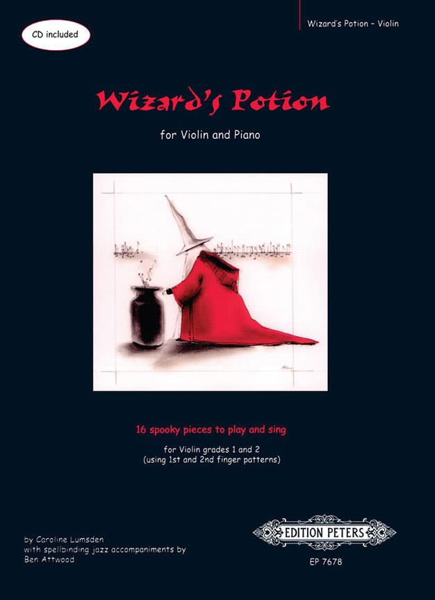 EDITION PETERS LUMSDEN CAROLINE / ATTWOOD BEN - WIZARD'S POTION (SHEET MUSIC & CD) FREE SAMPLER BOOKS FOR STRING TE