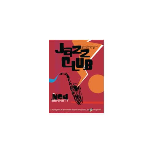 FABER MUSIC BENNETT NED - JAZZ CLUB - ASAX GRADES 1-2 + CD - SAXOPHONE AND PIANO