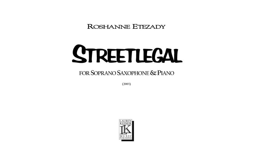 HAL LEONARD ETEZADY ROSHANNE - STREETLEGAL - SAXOPHONE SOPRANO & PIANO