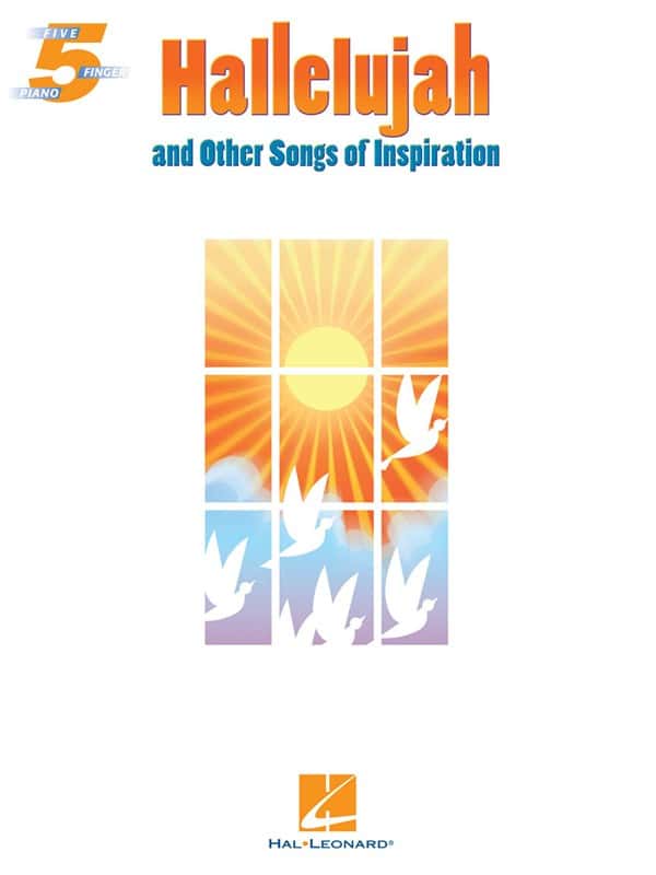 HAL LEONARD HALLELUJAH AND OTHER SONGS OF INSPIRATION FIVE FINGER - PIANO SOLO