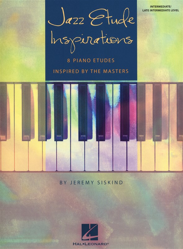 HAL LEONARD SISKIND JEREMY JAZZ ETUDE INSPIRATIONS - PIANO SOLO
