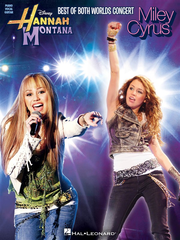 HAL LEONARD HANNAH MONTANA AND MILEY CYRUS - BEST OF BOTH WORLDS CONCERT - PVG