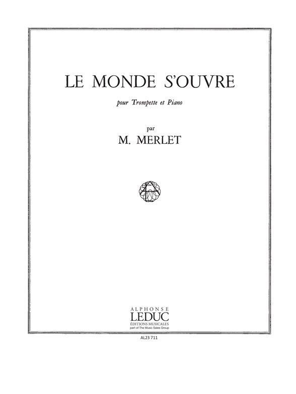 LEDUC MERLET M. - LE MONDE S'OUVRE - TROMPETTE ET PIANO 
