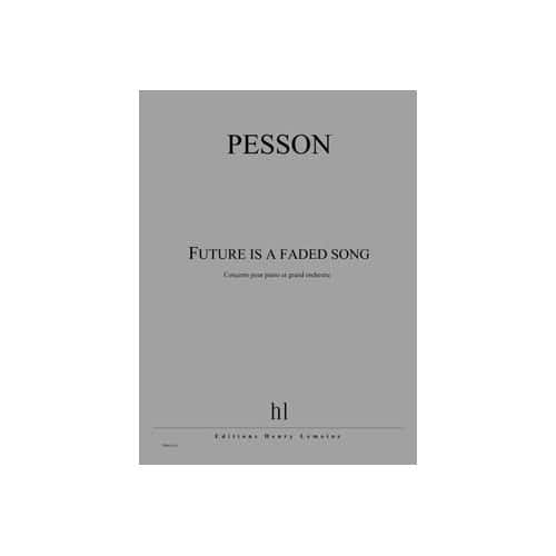 LEMOINE PESSON - FUTURE IS A FADED SONG - PIANO ET GRAND ORCHESTRE