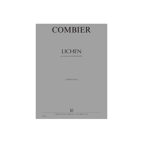 LEMOINE COMBIER - LICHEN - PIANO ET PETIT ENSEMBLE