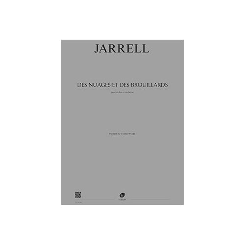 LEMOINE JARRELL - DES NUAGES ET DES BROUILLARDS - CONCERTO POUR VIOLON ET ORCHESTRE