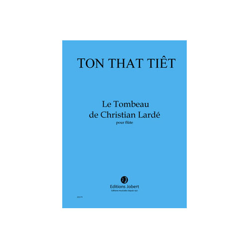JOBERT TONTHATTIET - LE TOMBEAU DE CHRISTIAN LARDÉ - FLÛTE